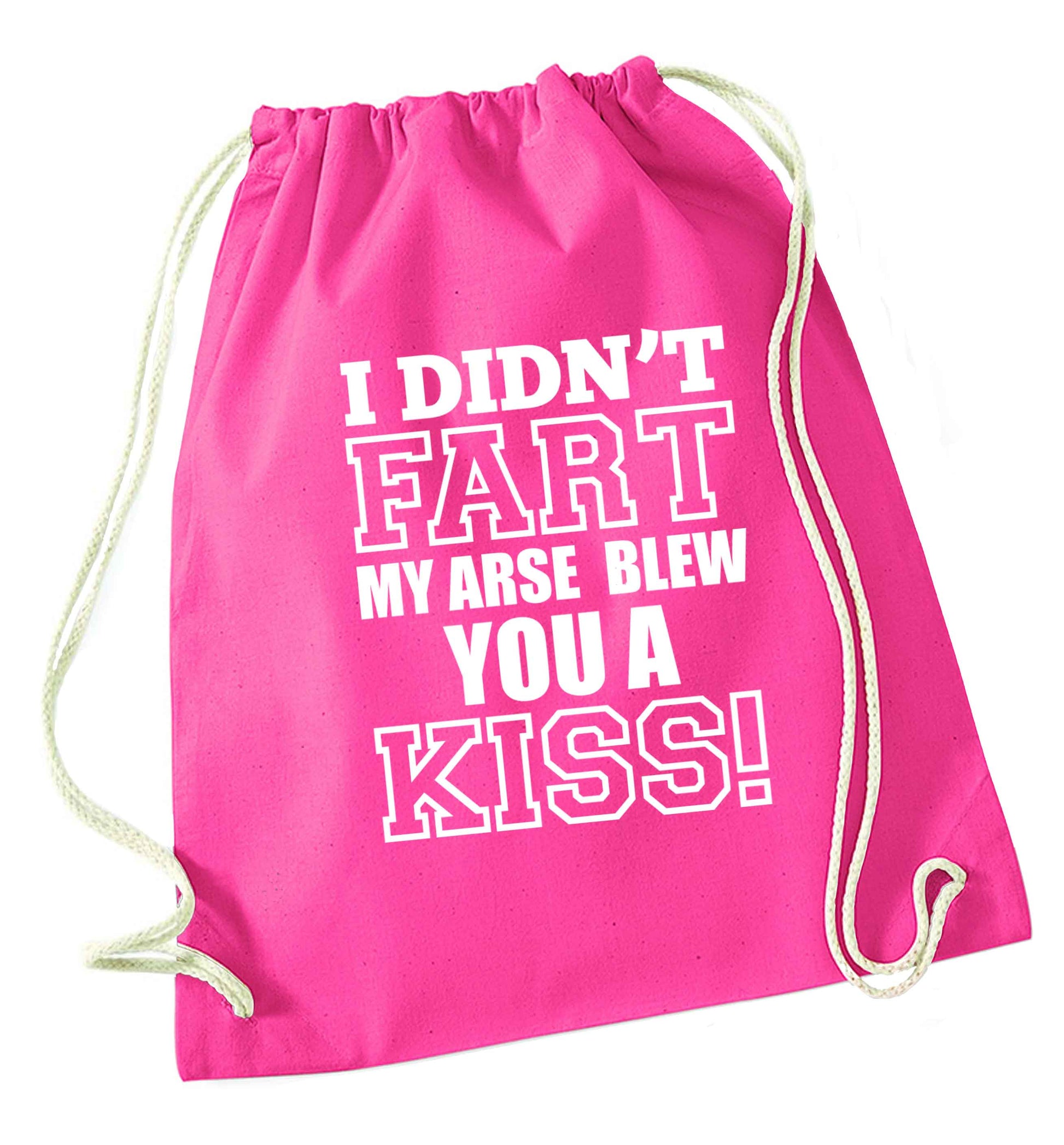 I didn't fart my arse blew you a kiss pink drawstring bag