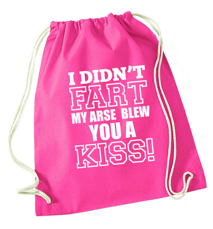 I didn't fart my arse blew you a kiss pink drawstring bag