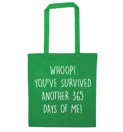 Whoop! You've survived another 365 days with me! green tote bag