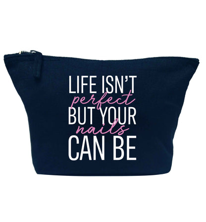 Life isn't perfect but your nails can be navy makeup bag
