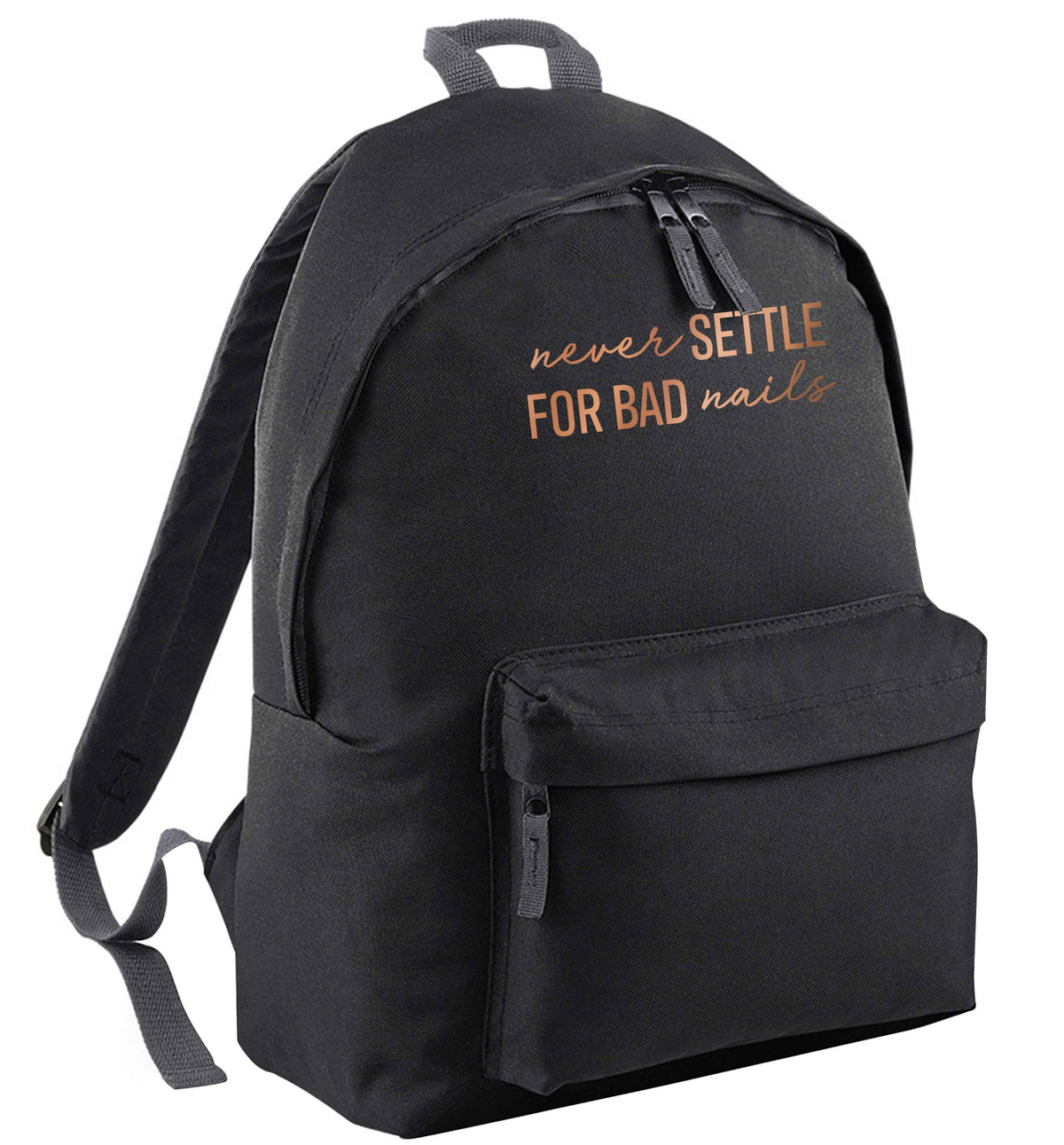 Never settle for bad nails - rose gold black adults backpack