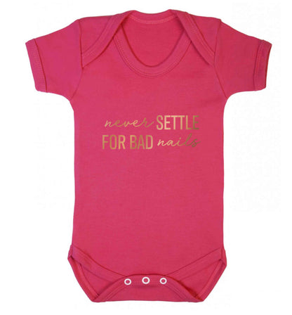 Never settle for bad nails - rose gold baby vest dark pink 18-24 months