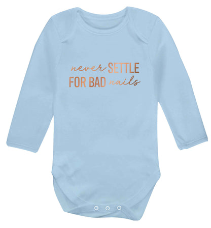 Never settle for bad nails - rose gold baby vest long sleeved pale blue 6-12 months