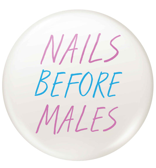 Nails before males small 25mm Pin badge
