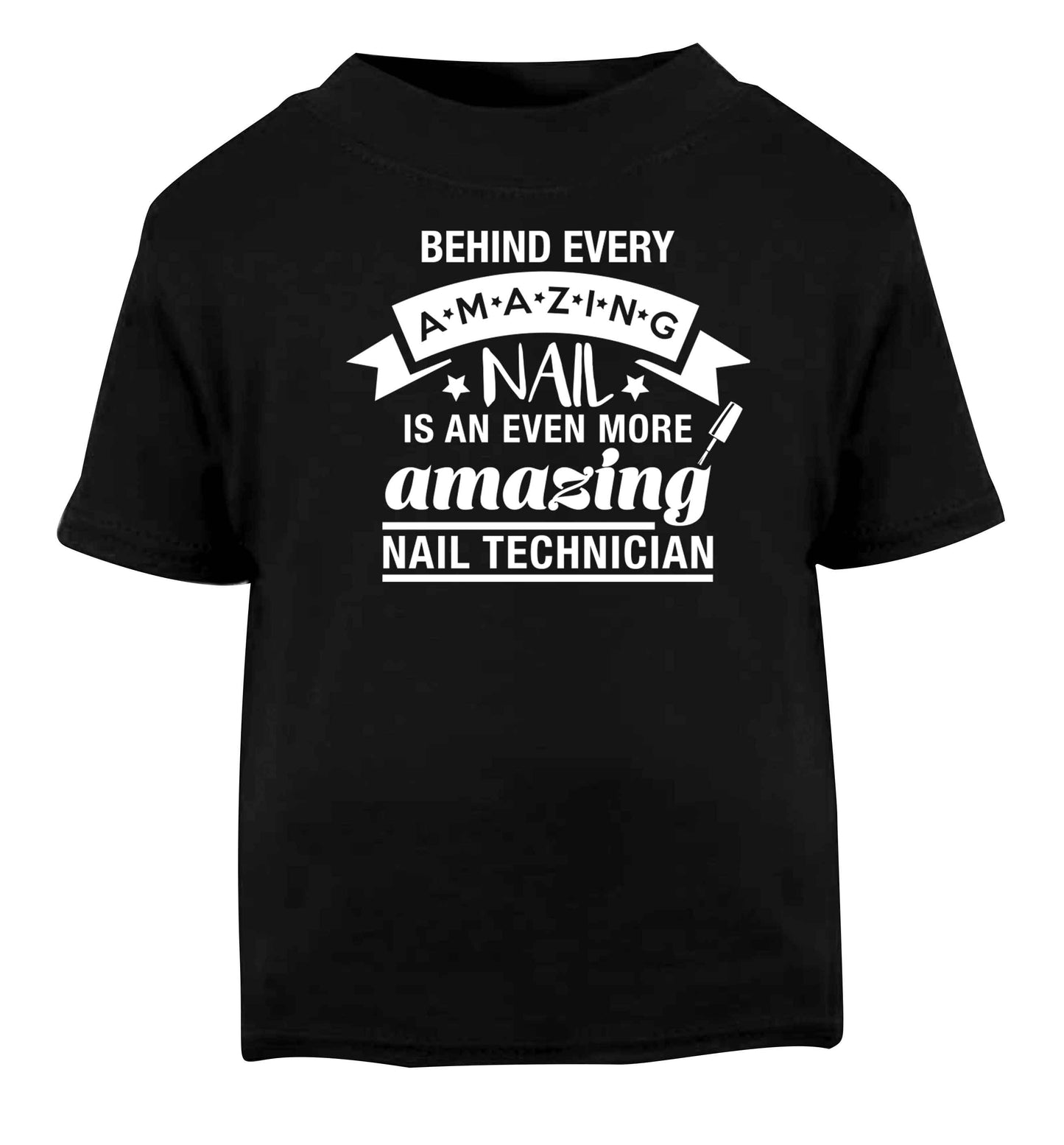 Behind every amazing nail is an even more amazing nail technician Black baby toddler Tshirt 2 years
