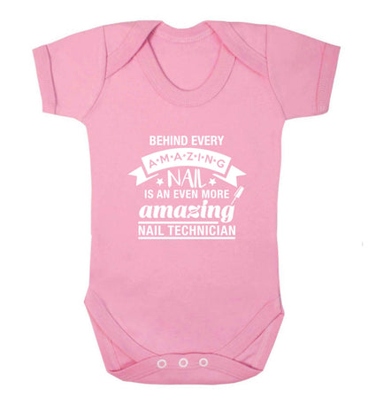 Behind every amazing nail is an even more amazing nail technician baby vest pale pink 18-24 months