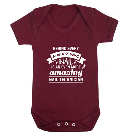 Behind every amazing nail is an even more amazing nail technician baby vest maroon 18-24 months
