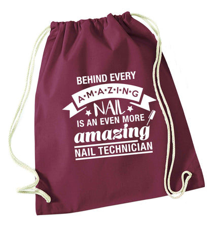 Behind every amazing nail is an even more amazing nail technician maroon drawstring bag