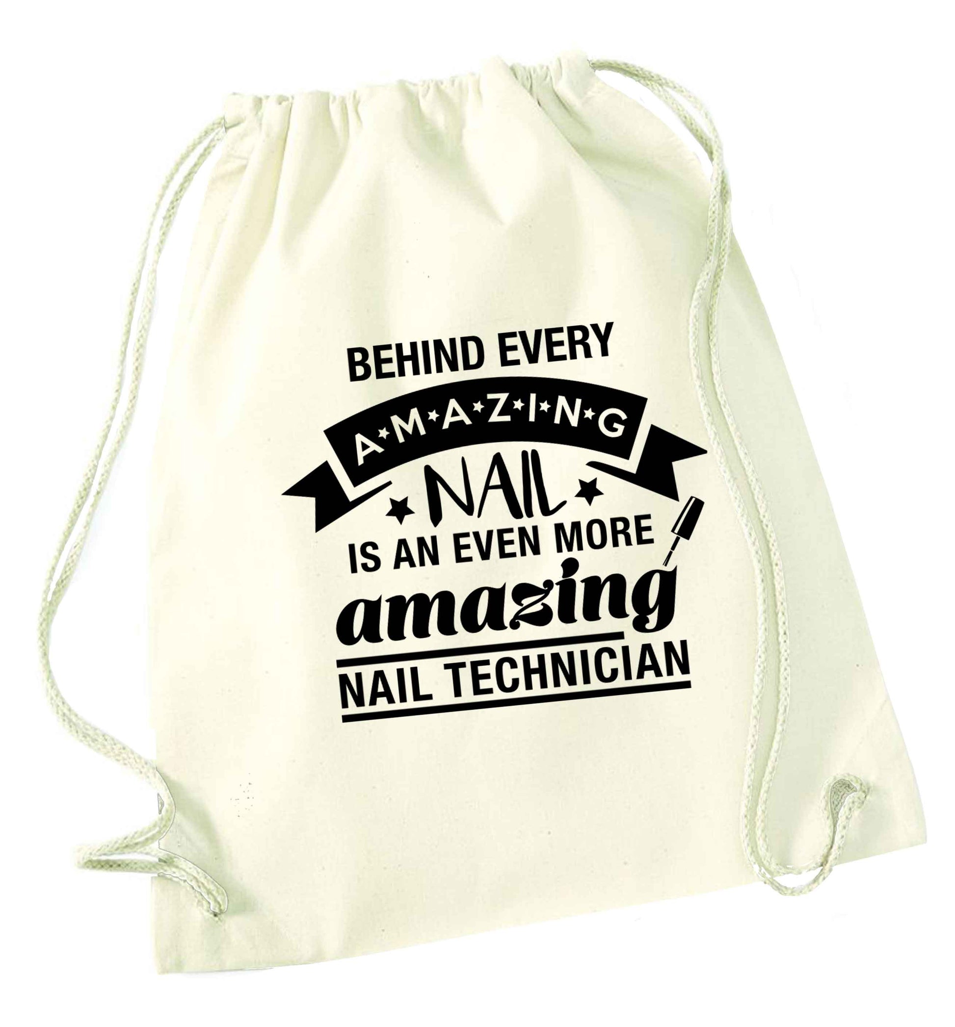 Behind every amazing nail is an even more amazing nail technician natural drawstring bag