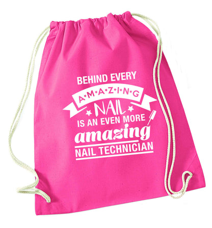 Behind every amazing nail is an even more amazing nail technician pink drawstring bag
