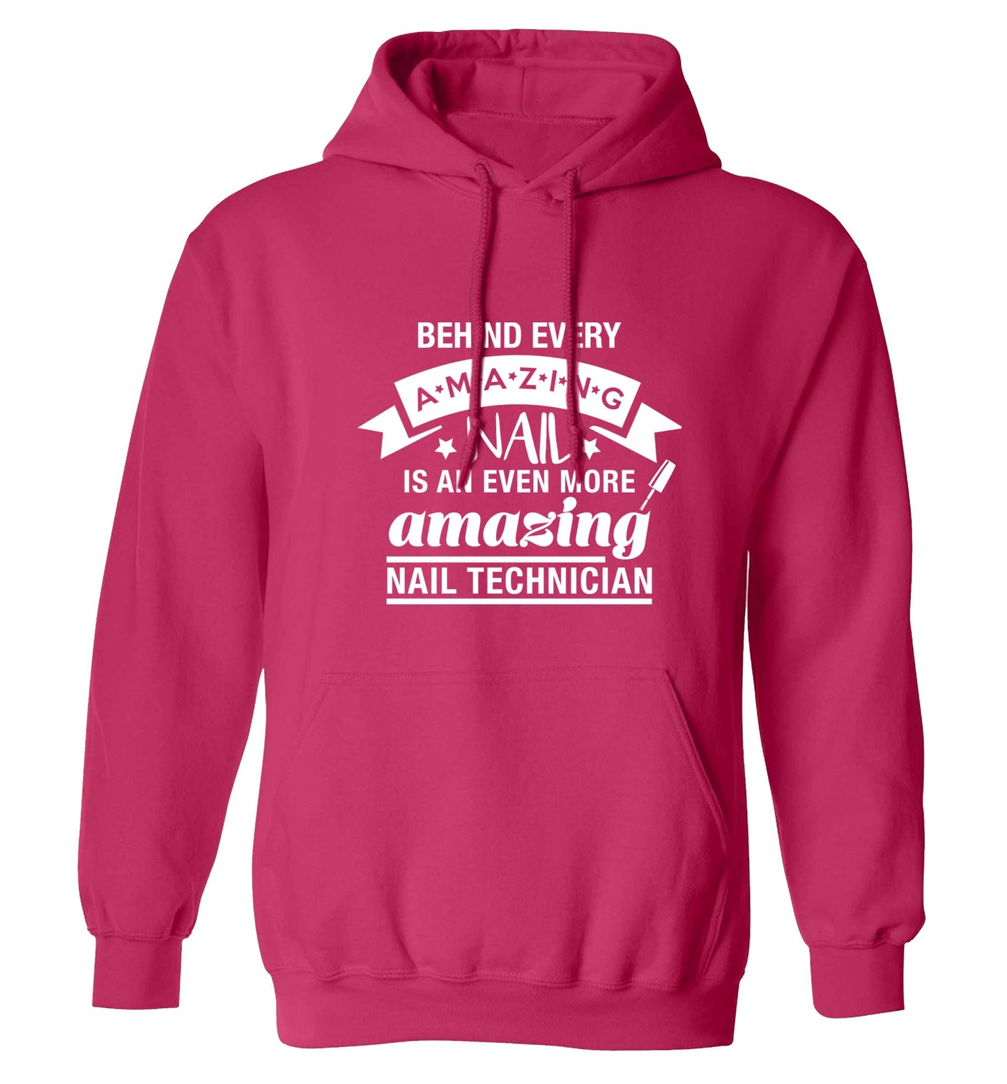 Behind every amazing nail is an even more amazing nail technician adults unisex pink hoodie 2XL