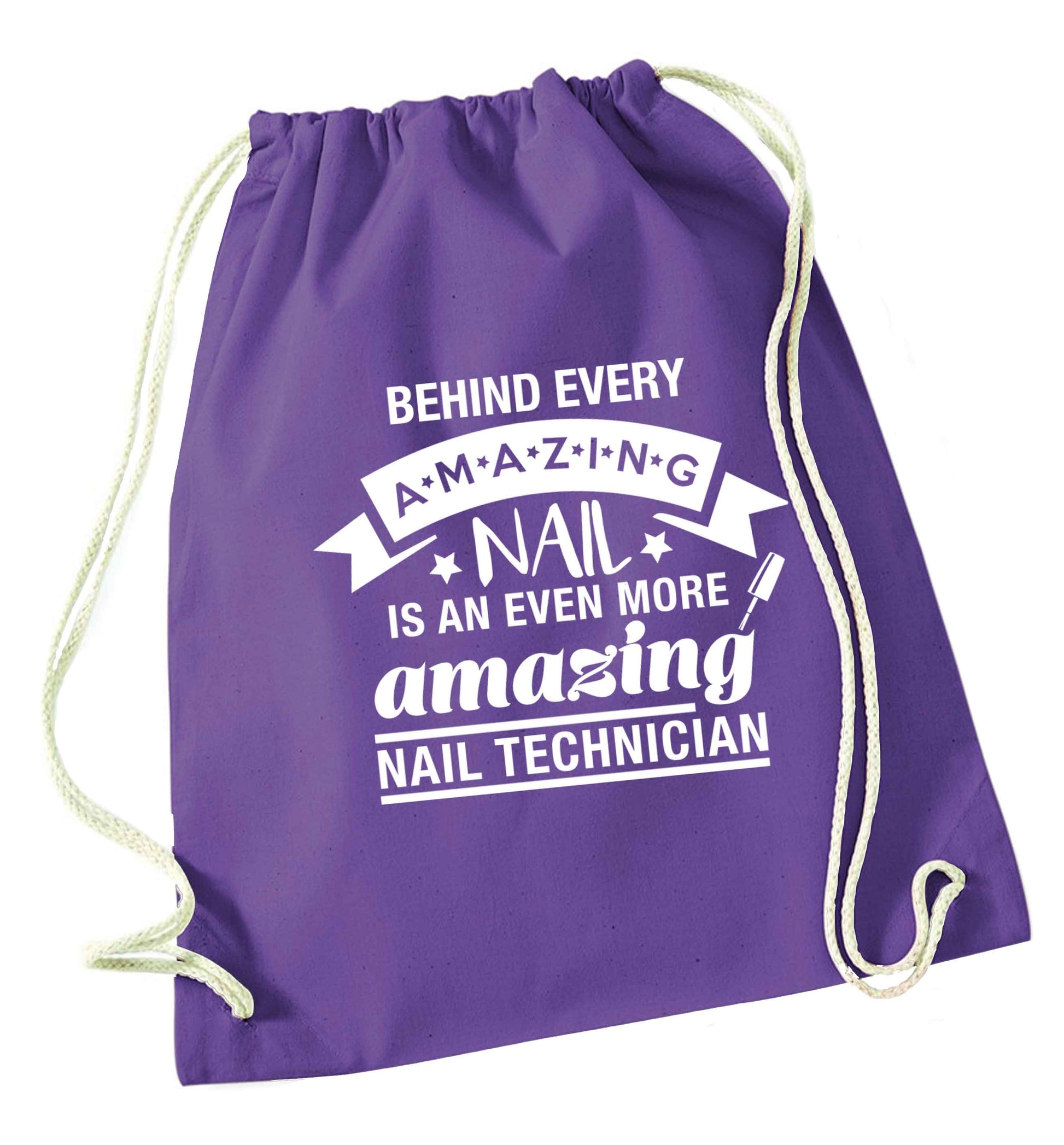 Behind every amazing nail is an even more amazing nail technician purple drawstring bag