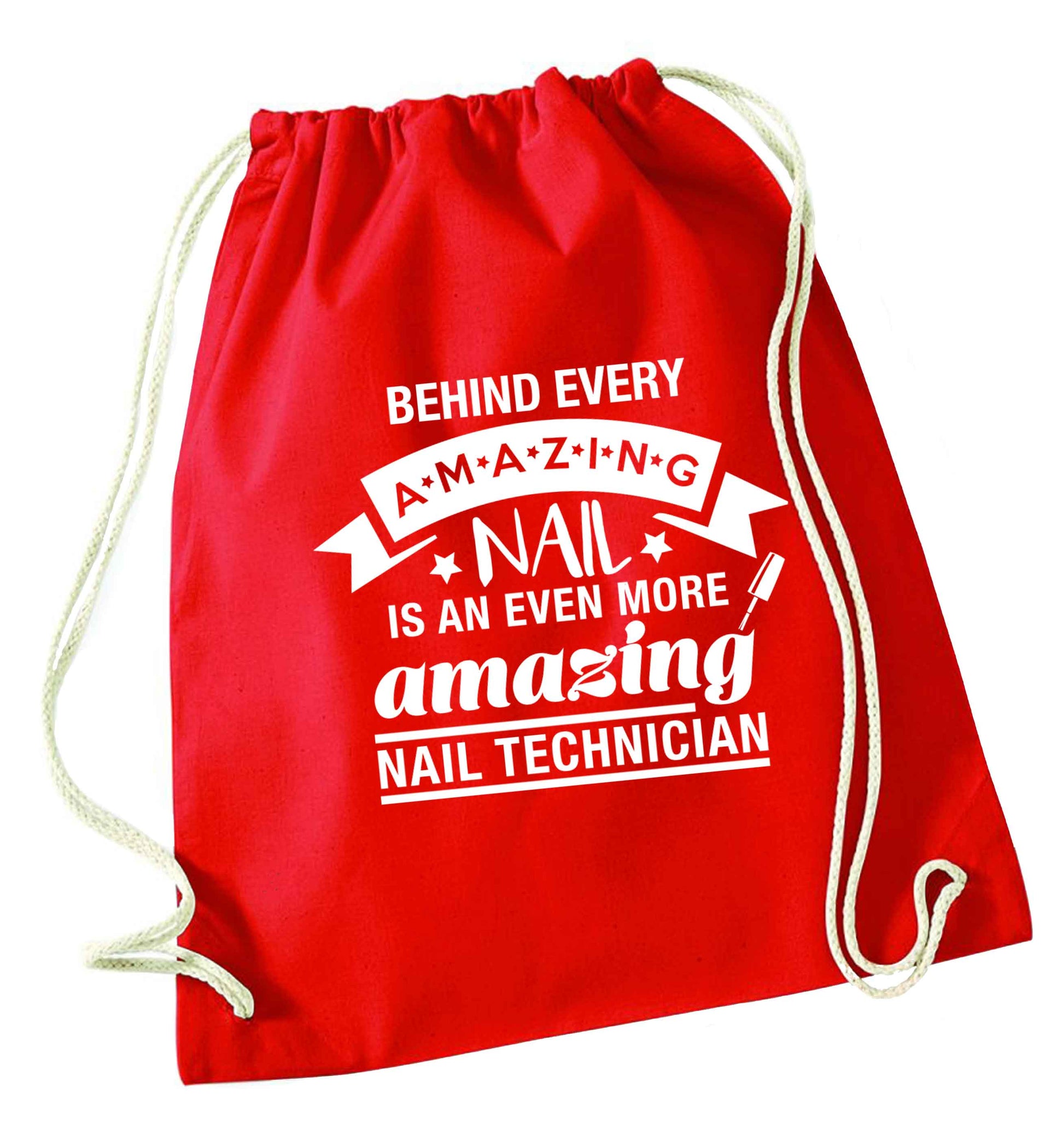Behind every amazing nail is an even more amazing nail technician red drawstring bag 