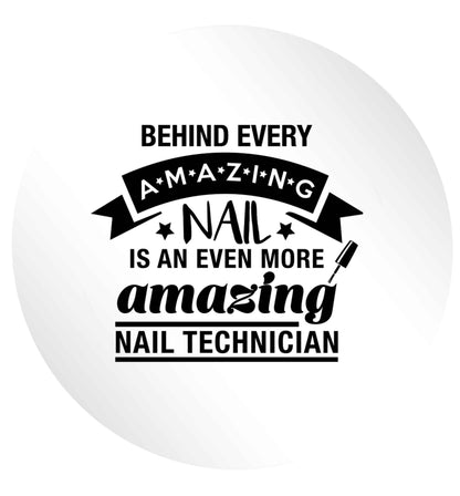 Behind every amazing nail is an even more amazing nail technician 24 @ 45mm matt circle stickers