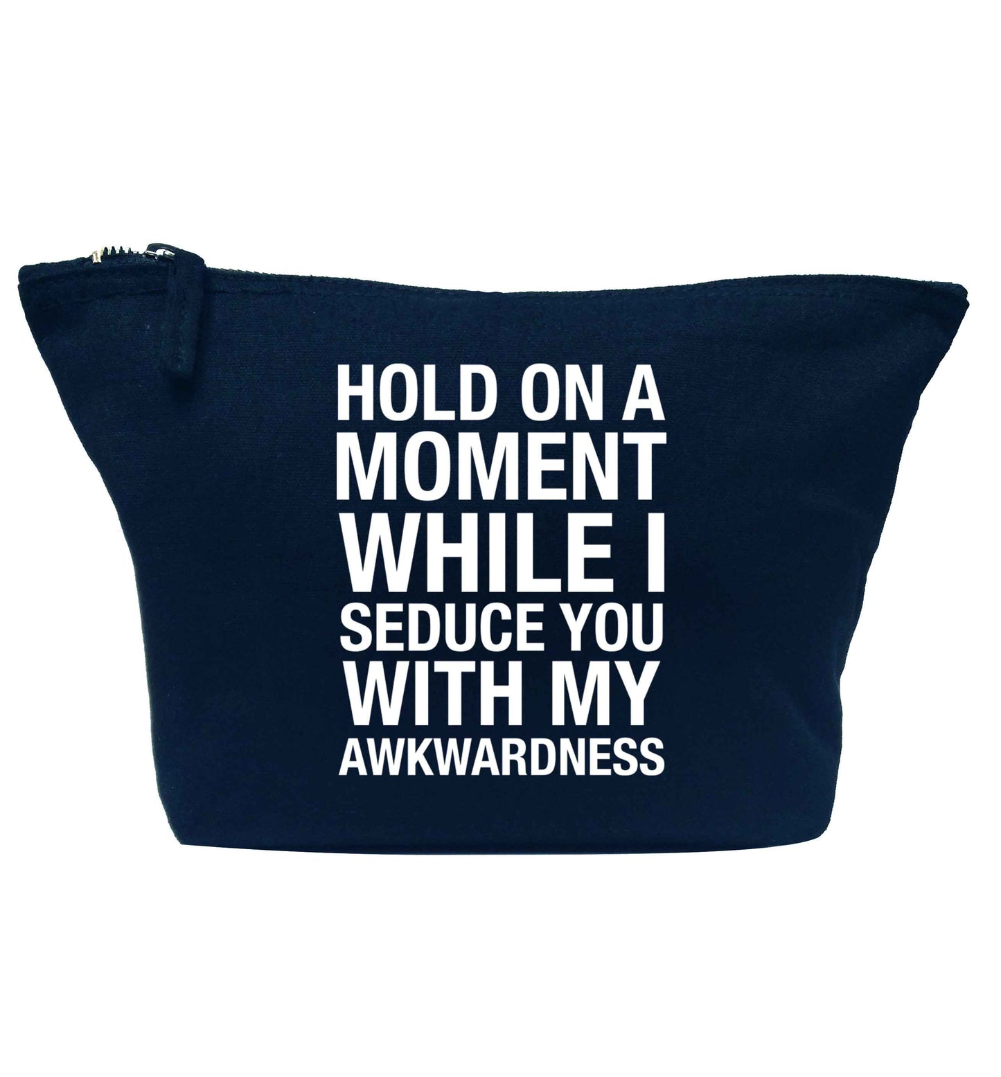 Hold on a moment while I seduce you with my awkwardness navy makeup bag