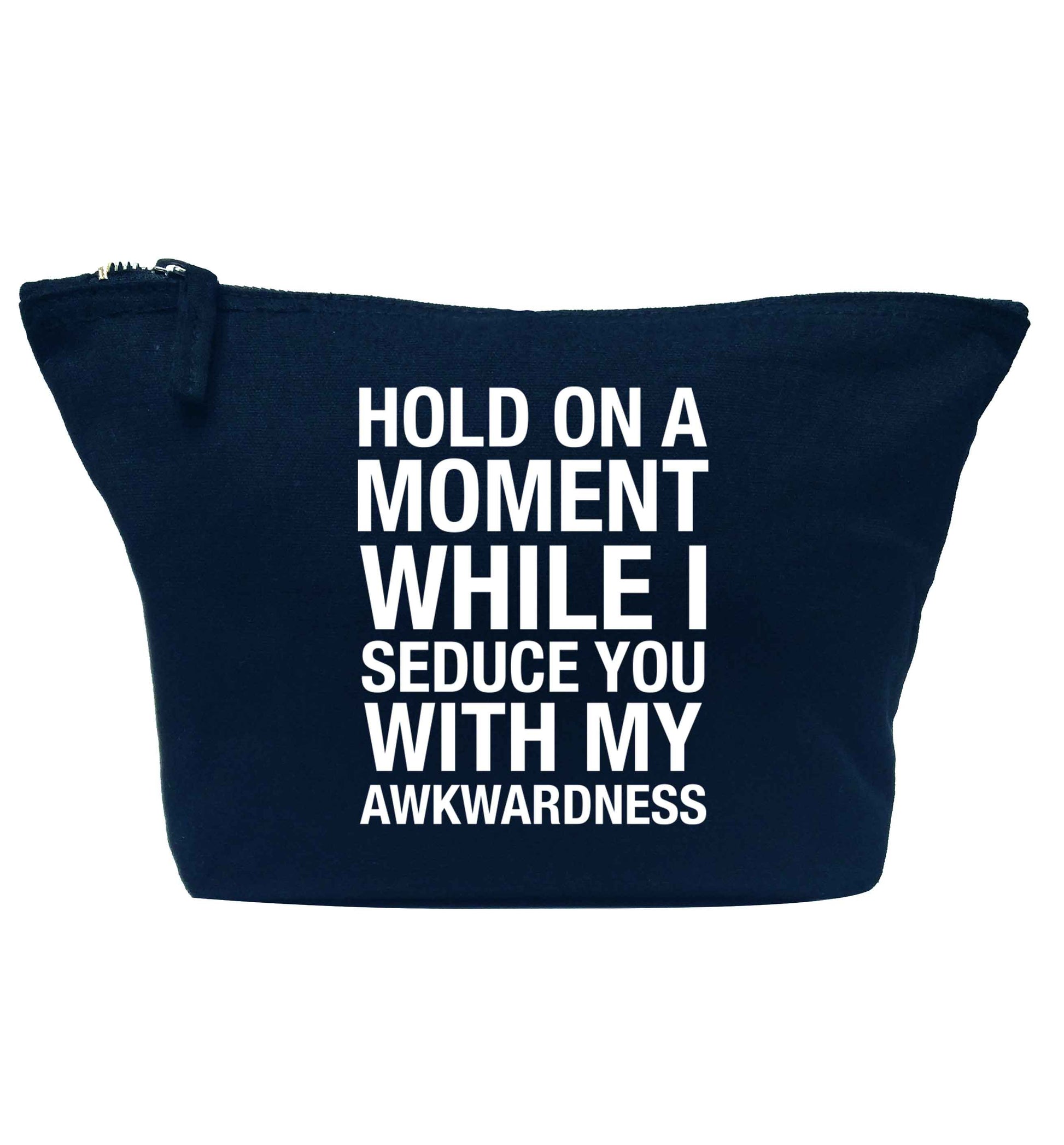 Hold on a moment while I seduce you with my awkwardness navy makeup bag