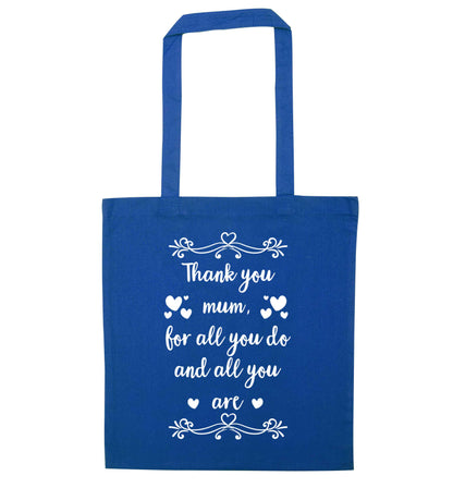 Gorgeous gifts for mums on mother's day! Thank you mum for all you do and all you are blue tote bag