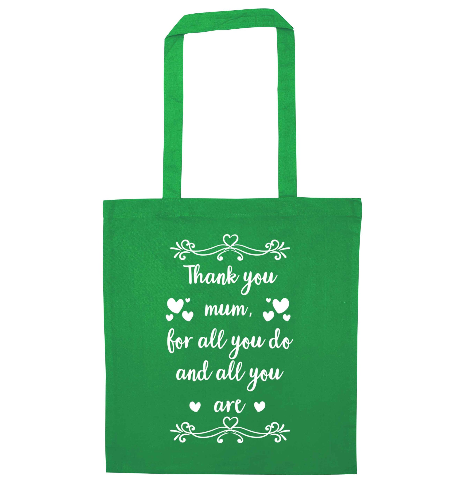 Gorgeous gifts for mums on mother's day! Thank you mum for all you do and all you are green tote bag
