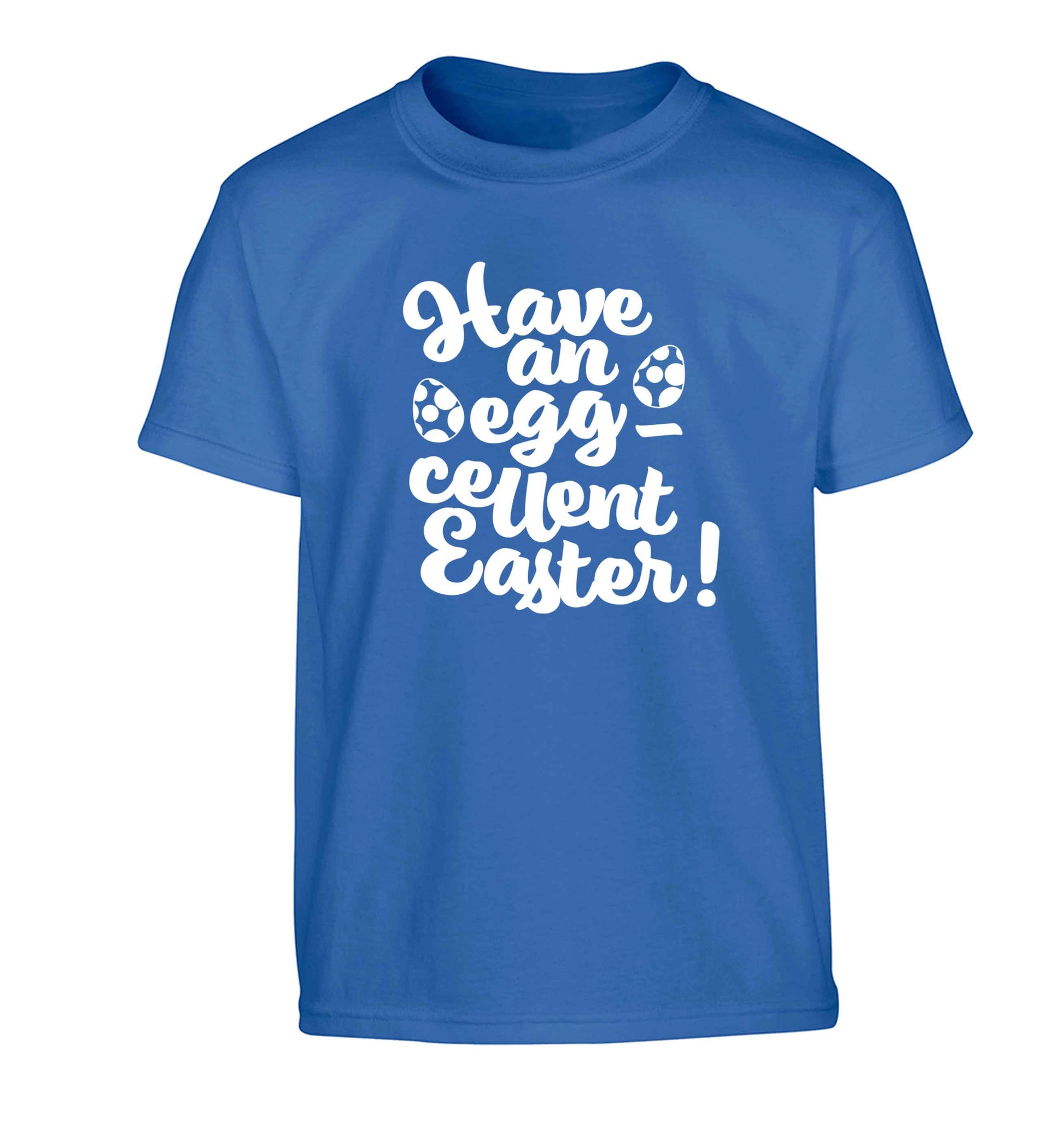 Have an eggcellent Easter Children's blue Tshirt 12-13 Years