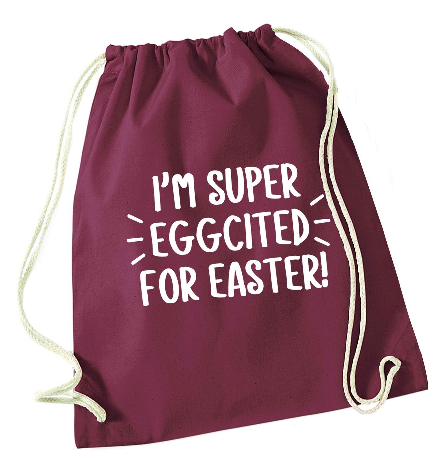 I'm super eggcited for Easter maroon drawstring bag