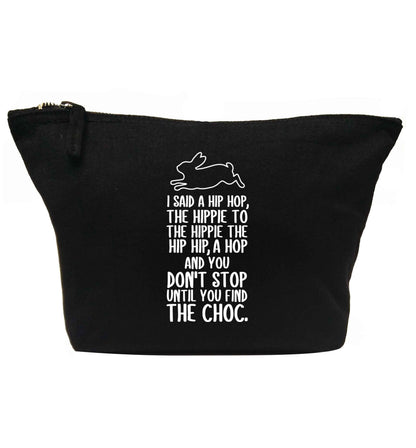 Don't stop until you find the choc | Makeup / wash bag