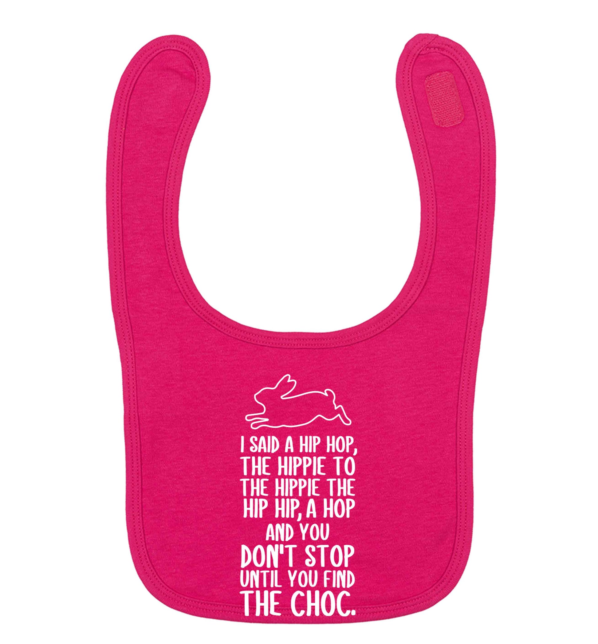 Don't stop until you find the choc dark pink baby bib