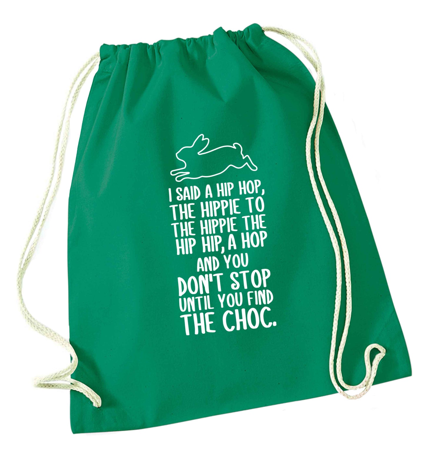 Don't stop until you find the choc green drawstring bag
