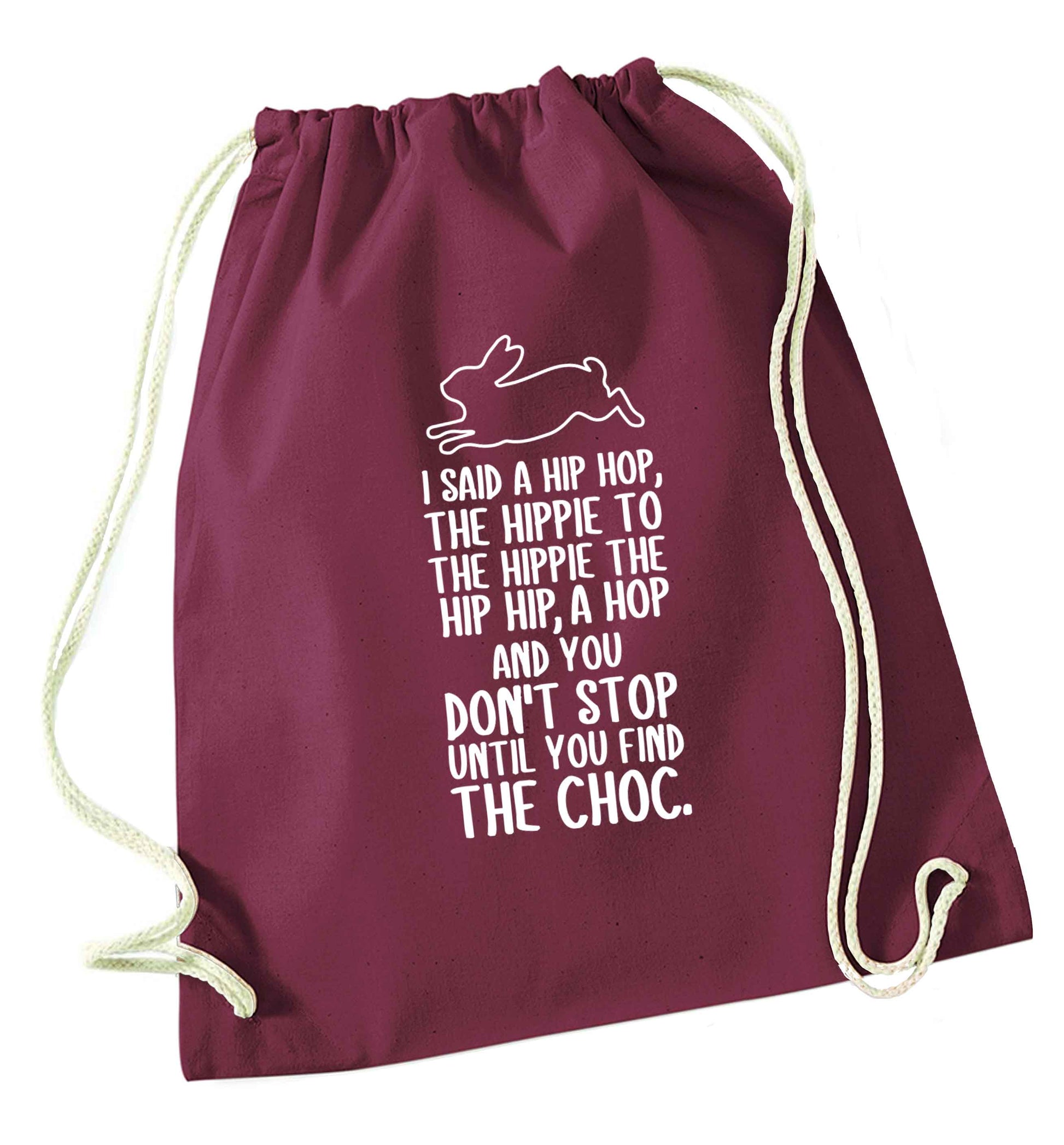 Don't stop until you find the choc maroon drawstring bag