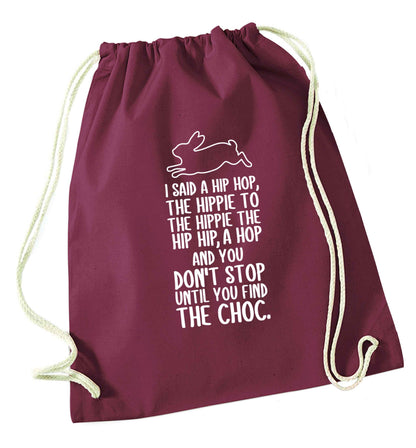 Don't stop until you find the choc maroon drawstring bag