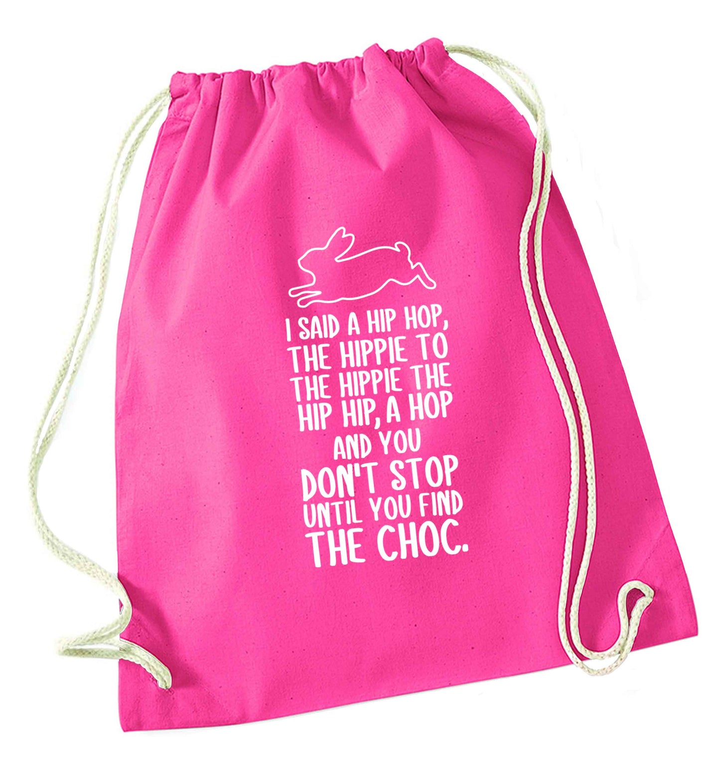 Don't stop until you find the choc pink drawstring bag