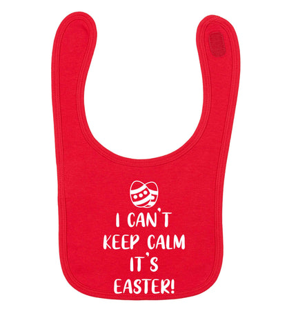 I can't keep calm it's Easter red baby bib