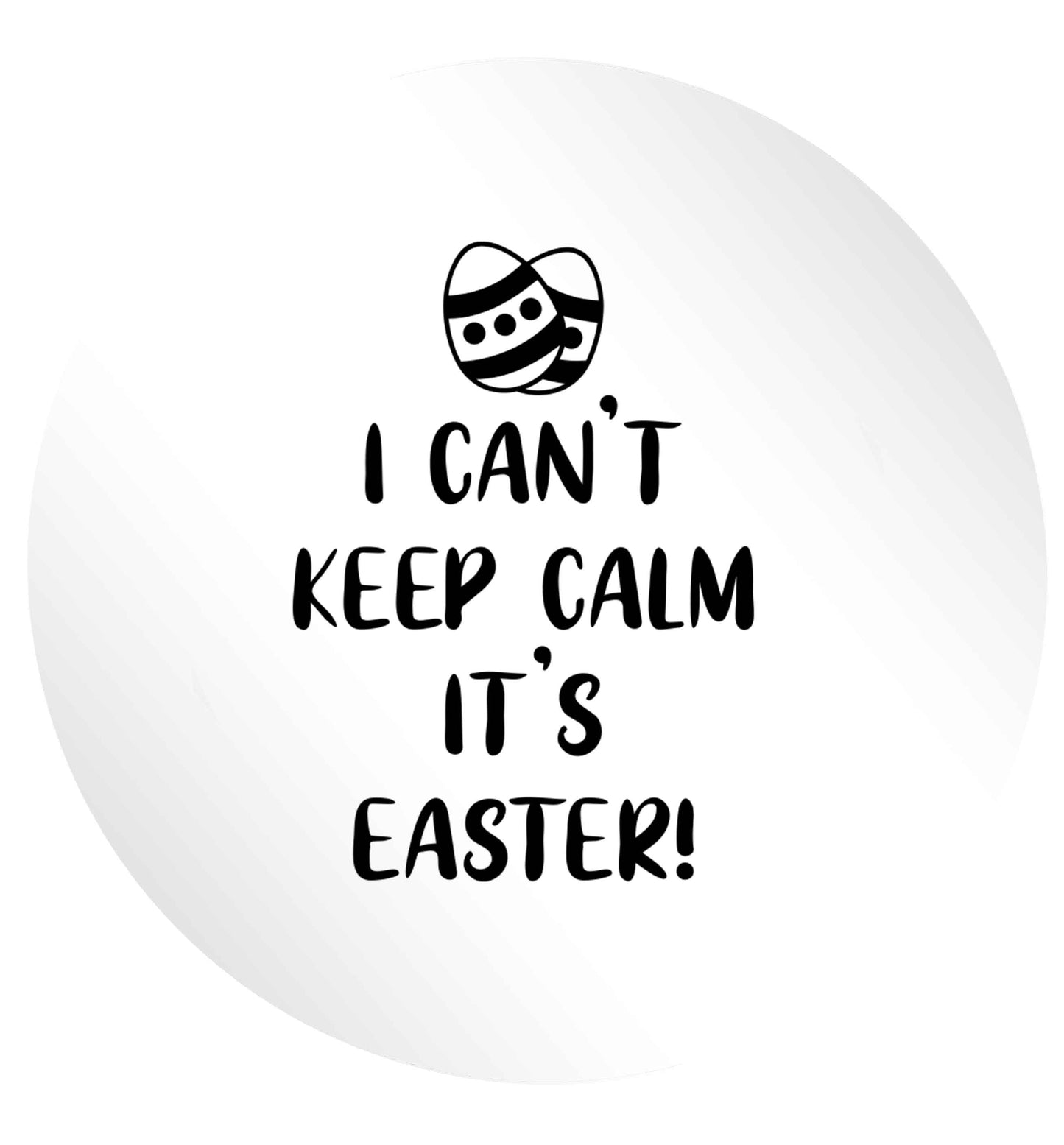 I can't keep calm it's Easter 24 @ 45mm matt circle stickers