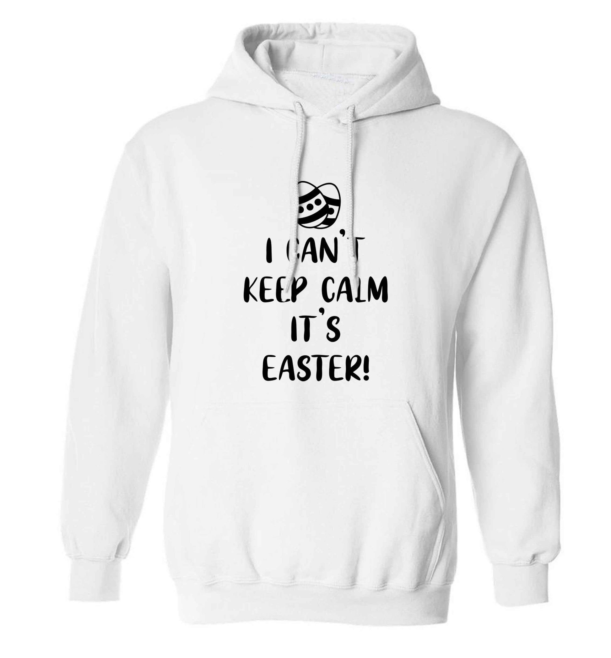I can't keep calm it's Easter adults unisex white hoodie 2XL