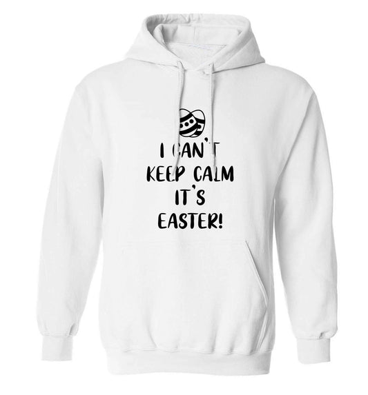 I can't keep calm it's Easter adults unisex white hoodie 2XL