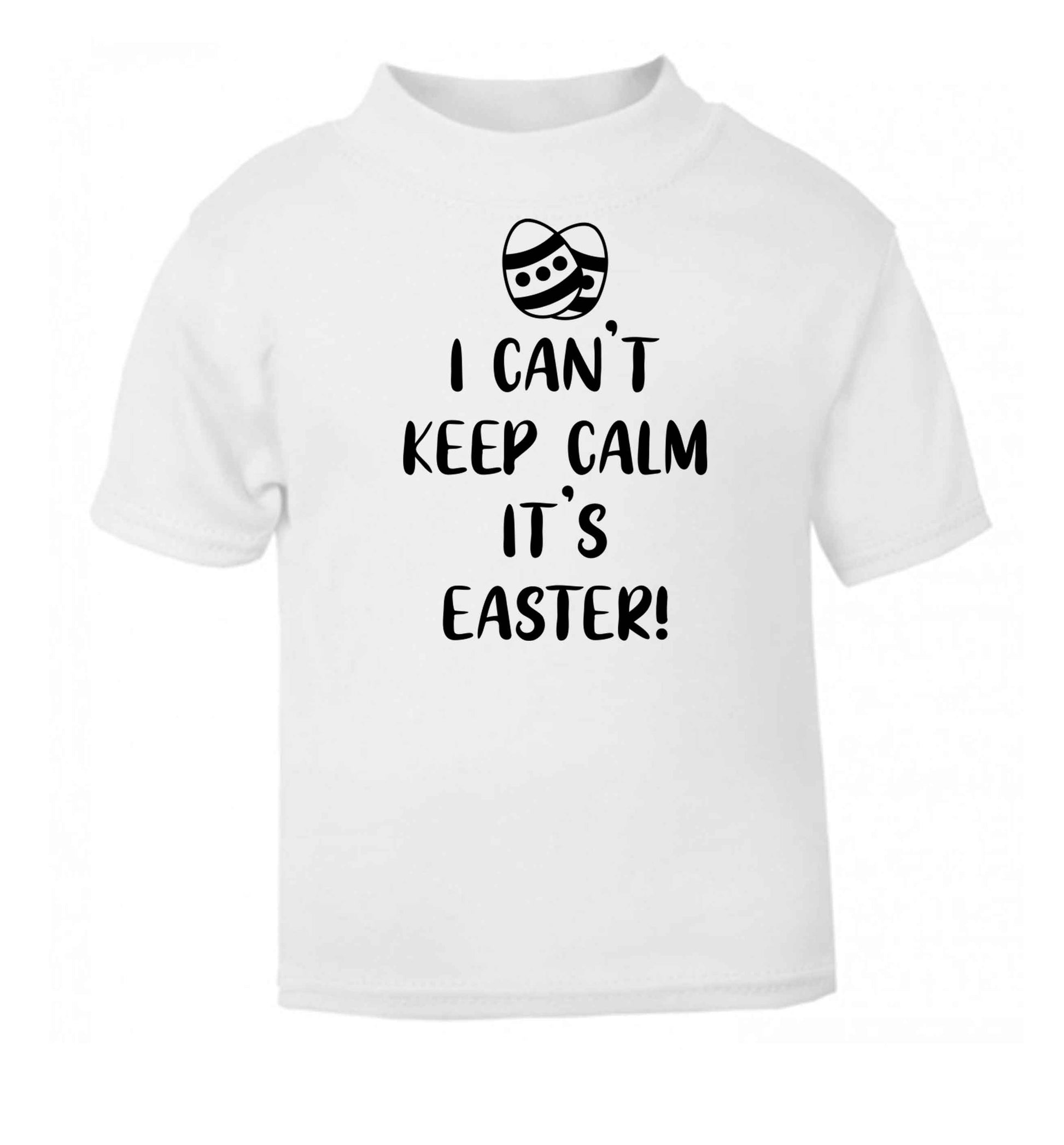 I can't keep calm it's Easter white baby toddler Tshirt 2 Years