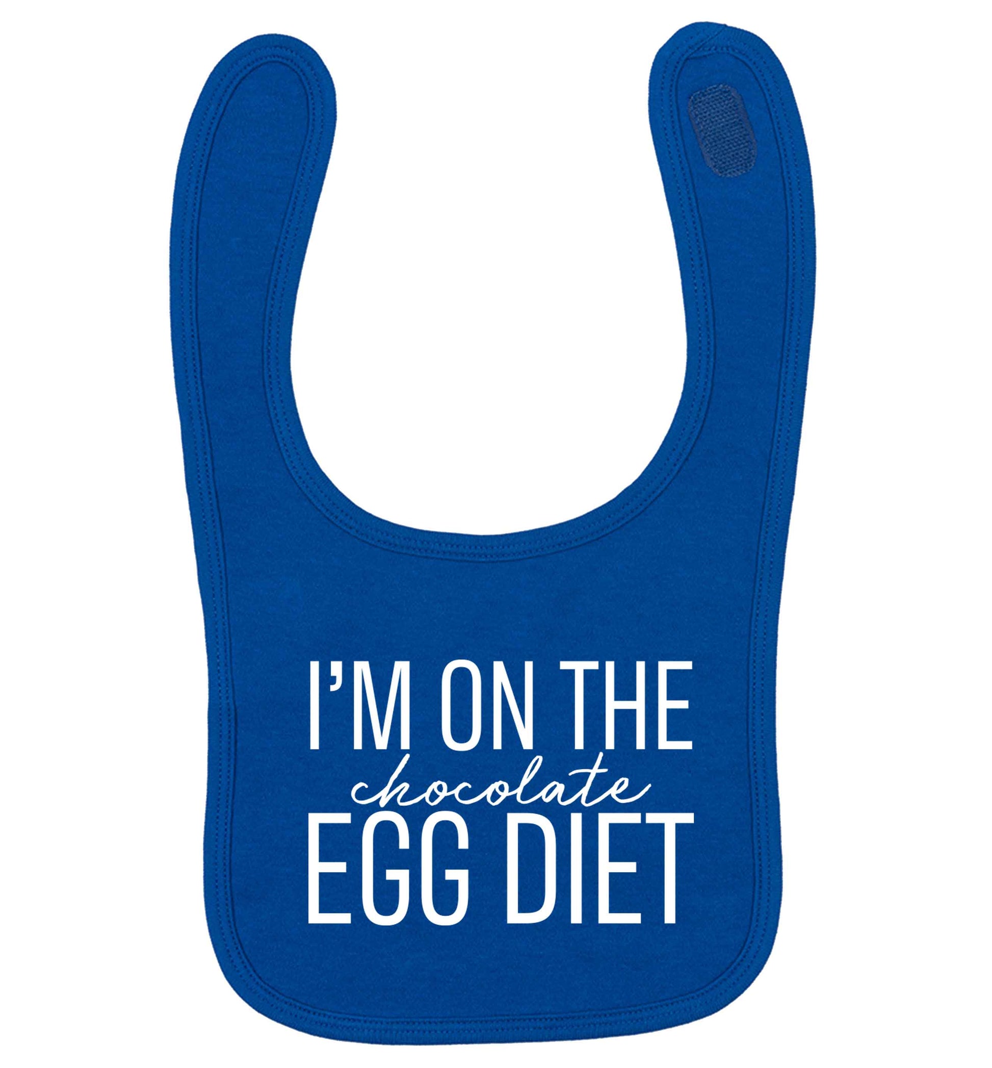 I'm on the chocolate egg diet royal blue baby bib