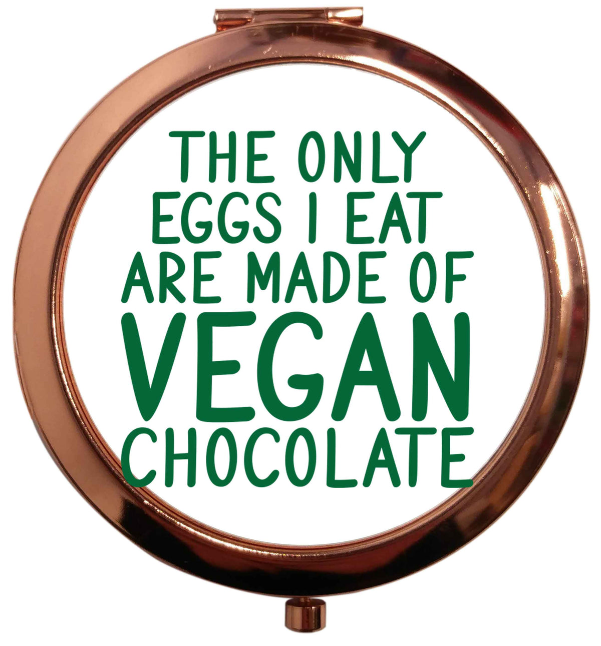 The only eggs I eat are made of vegan chocolate rose gold circle pocket mirror