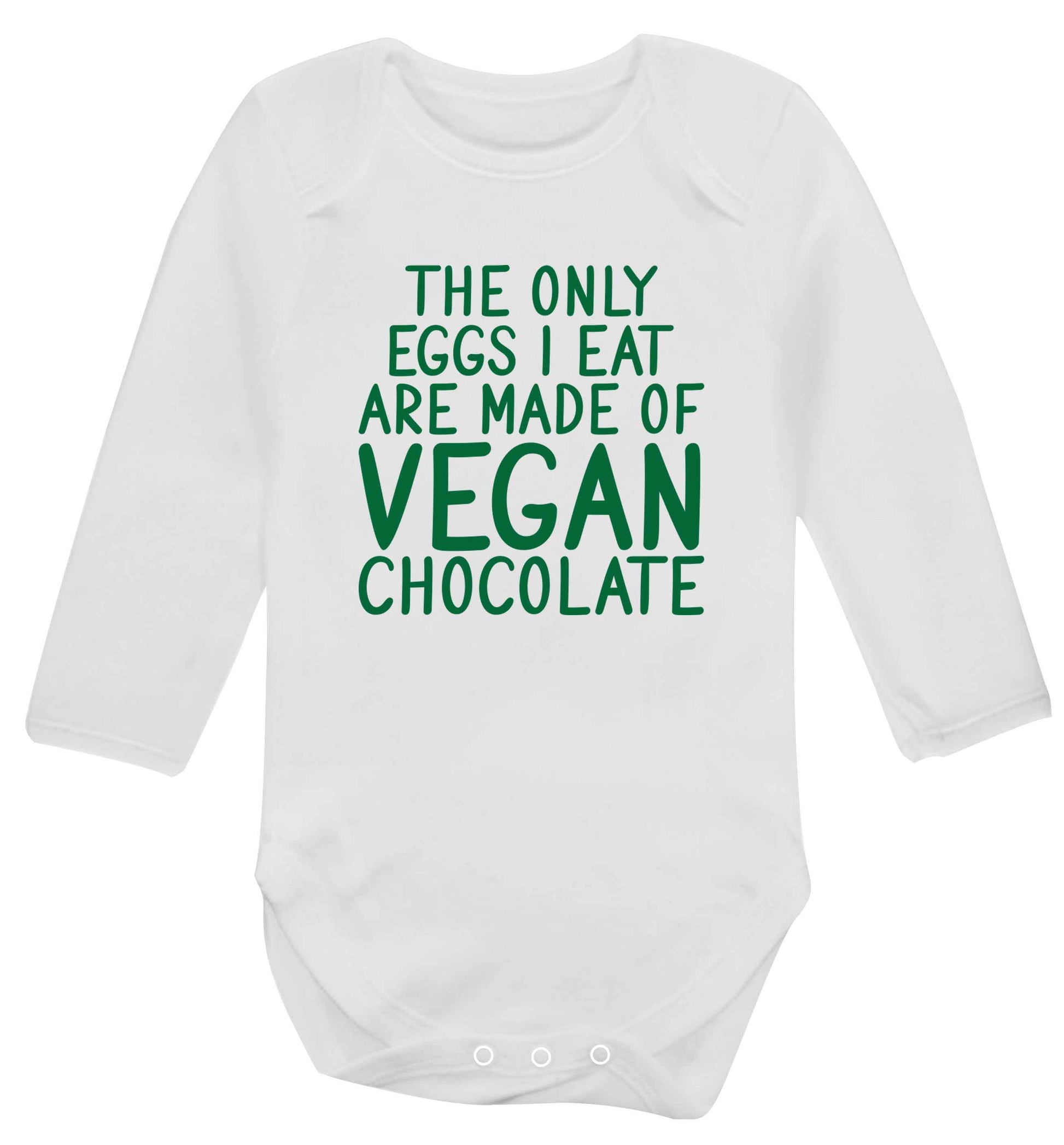 The only eggs I eat are made of vegan chocolate baby vest long sleeved white 6-12 months