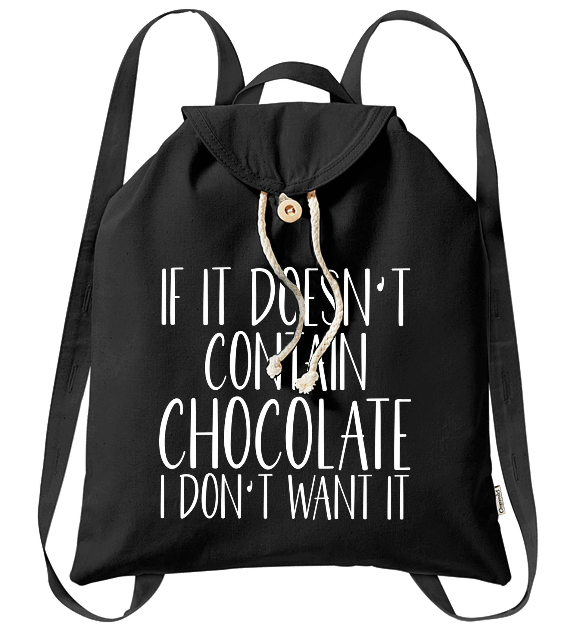 If it doesn't contain chocolate I don't want it organic cotton backpack tote with wooden buttons in black
