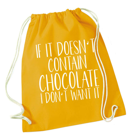 If it doesn't contain chocolate I don't want it mustard drawstring bag