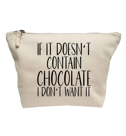 If it doesn't contain chocolate I don't want it | Makeup / wash bag