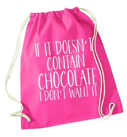 If it doesn't contain chocolate I don't want it pink drawstring bag