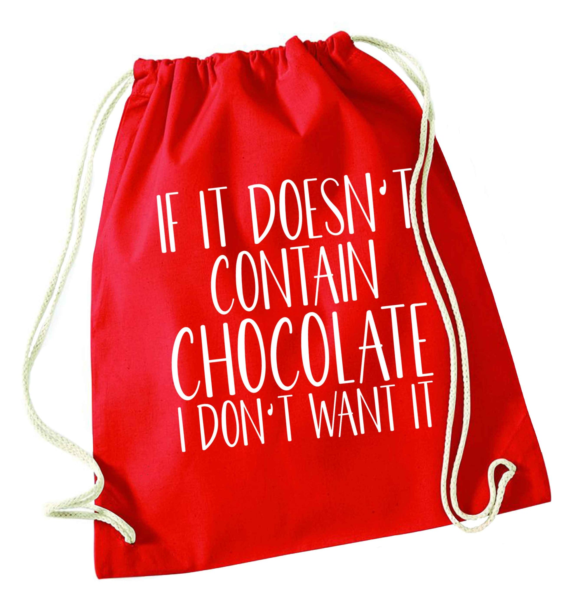 If it doesn't contain chocolate I don't want it red drawstring bag 