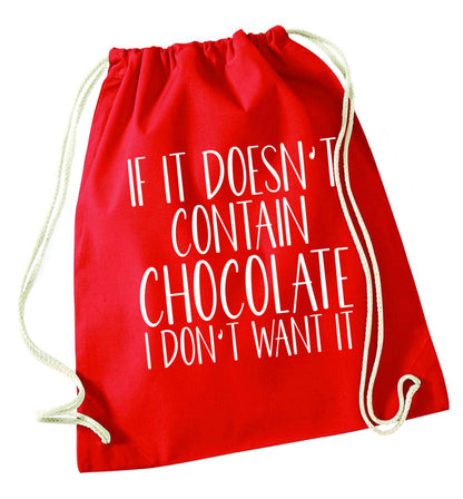 If it doesn't contain chocolate I don't want it red drawstring bag 