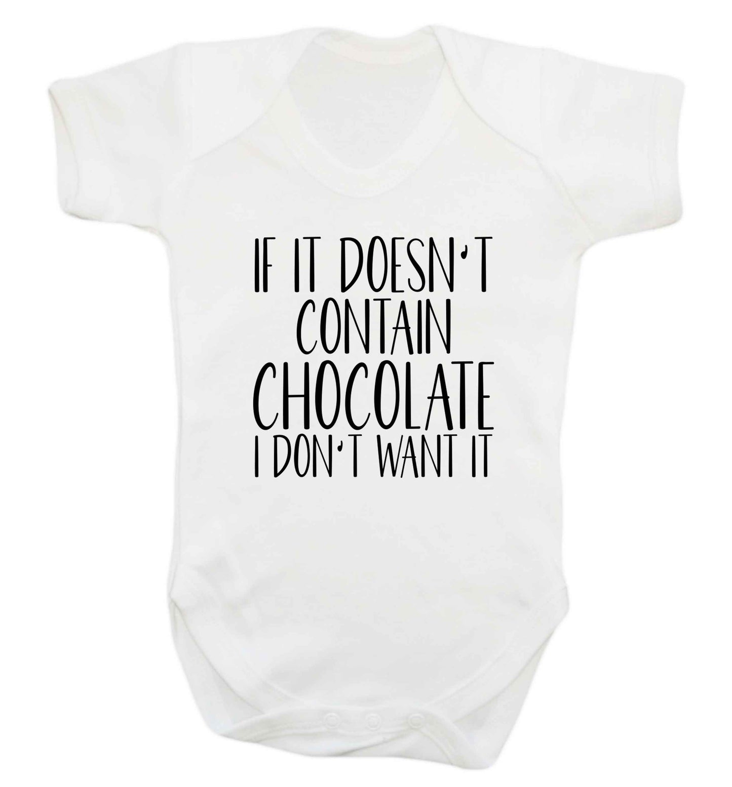 If it doesn't contain chocolate I don't want it baby vest white 18-24 months