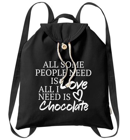 All some people need is love all I need is chocolate organic cotton backpack tote with wooden buttons in black