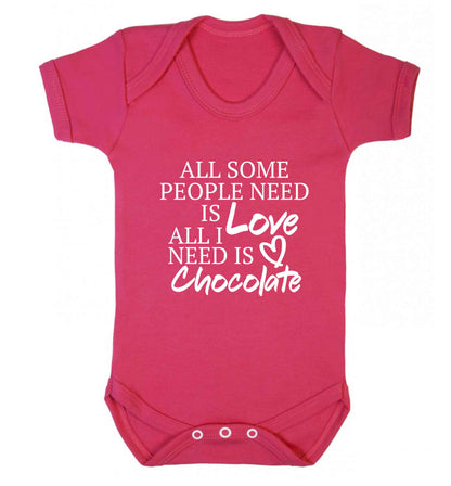 All some people need is love all I need is chocolate baby vest dark pink 18-24 months
