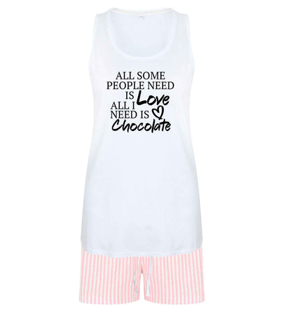All some people need is love all I need is chocolate size XL women's pyjama shorts set in pink 