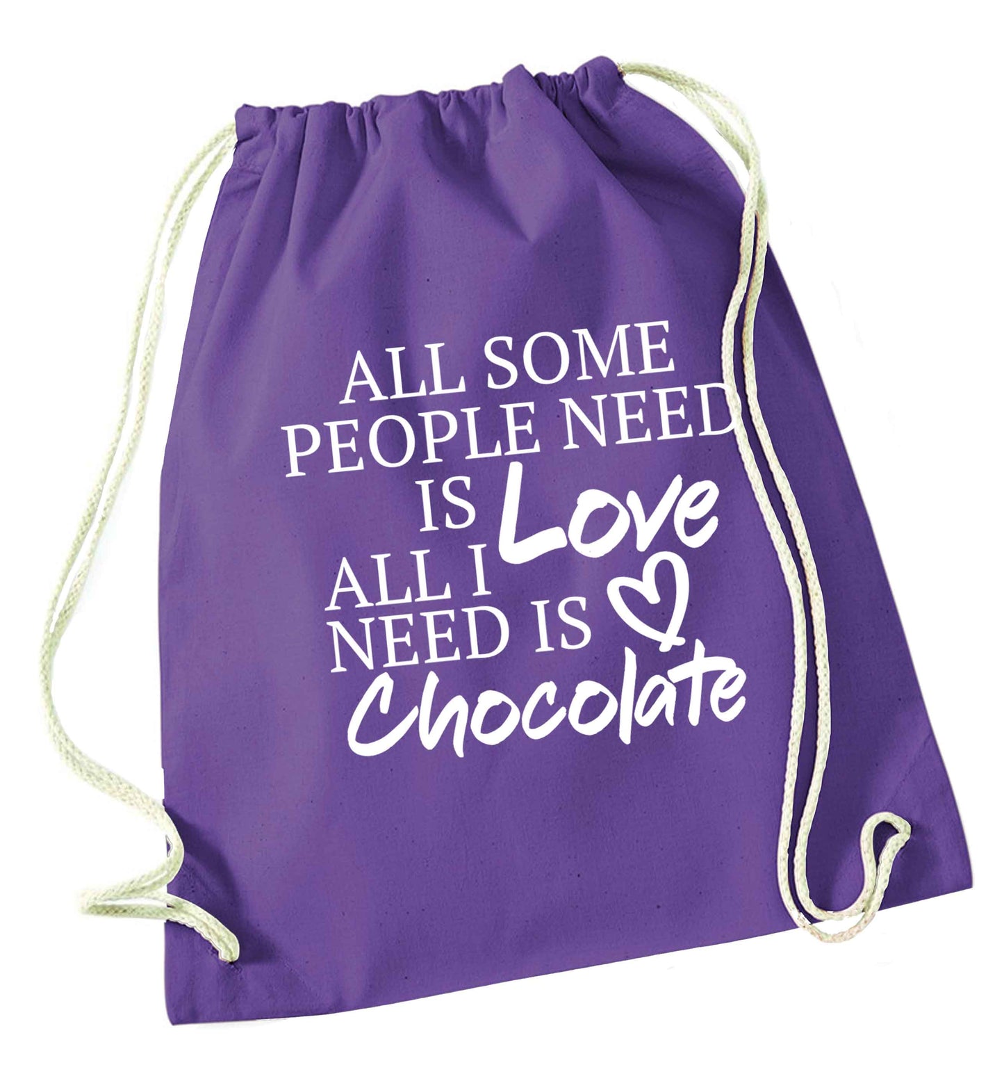 All some people need is love all I need is chocolate purple drawstring bag
