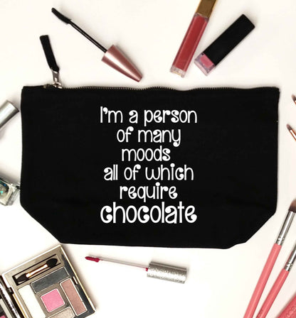 funny gift for a chocaholic! I'm a person of many moods all of which require chocolate black makeup bag